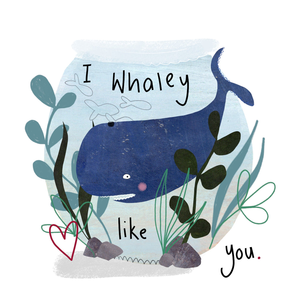 I Whaley Like You | Valentine's Card | Anniversary Card