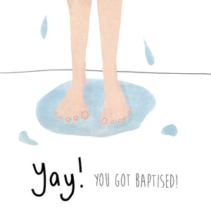 Yay You got Baptised | Baptism Card